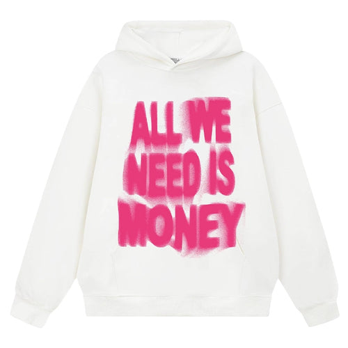 All We Need Is Money Hoodie