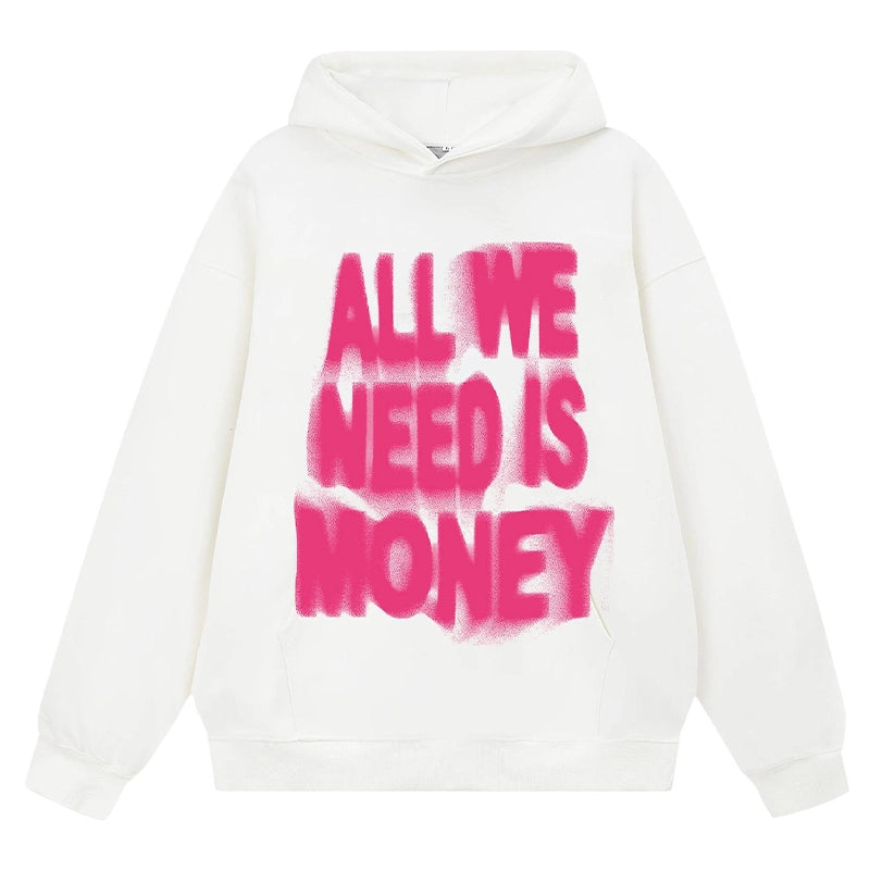 All We Need Is Money Hoodie